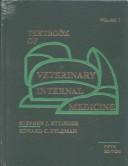 Cover of: Textbook of veterinary internal medicine by [edited by] Stephen J. Ettinger, Edward C. Feldman.