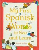 Cover of: My first Spanish words to see and learn