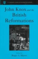 John Knox and the British Reformations by Roger A. Mason