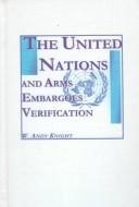 Cover of: The United Nations and arms embargoes verification