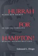 Cover of: Hurrah for Hampton!: Black Red Shirts in South Carolina during Reconstruction