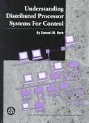 Cover of: Understanding distributed processor systems for control