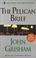 Cover of: The Pelican Brief (John Grishham)