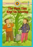 Cover of: The plant that kept on growing by Barbara Brenner