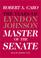 Cover of: The Master of the Senate (The Years of Lyndon Johnson, Volume 3)