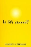 Cover of: Is life sacred?
