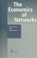 Cover of: The economics of networks: interaction and behaviours