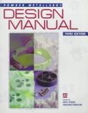 Cover of: Powder metallurgy design manual.