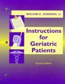 Instructions for geriatric patients by Sodeman, William A.