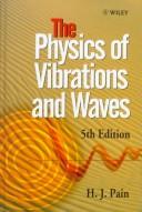 Cover of: The physics of vibrations and waves by H. J. Pain