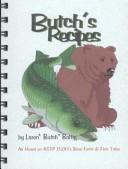 Cover of: Butch's recipes: as heard on KSTP 1500's bear facts & fish tales