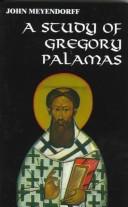 Cover of: A study of Gregory Palamas by John Meyendorff