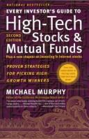Cover of: Every investor's guide to high-tech stocks and mutual funds by Murphy, Michael