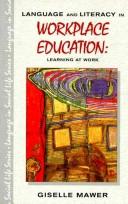 Language and literacy in workplace education by Giselle Mawer