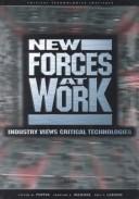 Cover of: New forces at work: industry views critical technologies