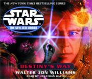 Cover of: Destiny's Way (Star Wars: The New Jedi Order, Book 14) by Walter Jon Williams