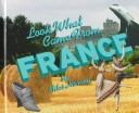 Cover of: Look what came from France by Miles Harvey