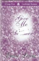 Cover of: Give Me One Summer