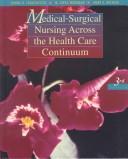 Cover of: Medical-surgical nursing across the health care continuum by [edited by] Donna D. Ignatavicius, M. Linda Workman, Mary A. Mishler.