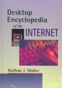 Cover of: Desktop encyclopedia of the Internet