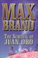 Cover of: The survival of Juan Oro by Frederick Faust