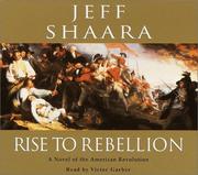 Cover of: Rise to Rebellion by Jeff Shaara, Jeff Shaara