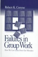 Cover of: Failures in group work: how we can learn from our mistakes