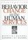 Cover of: Behavior change in the human services