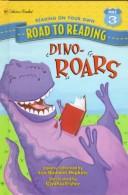 Cover of: Dino-roars by poems selected by Lee Bennett Hopkins ; illustrations by Cynthia Fisher.