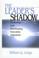 Cover of: The leader's shadow