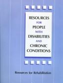 Cover of: Resources for people with disabilities and chronic conditions.