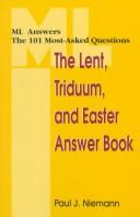 Cover of: The Lent, Triduum, and Easter answer book