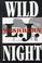 Cover of: Wild night