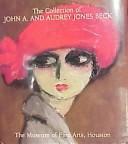 Cover of: The collection of John A. and Audrey Jones Beck by Audrey Jones Beck