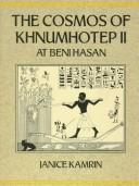Cover of: The cosmos of Khnumhotep II at Beni Hasan by Janice Kamrin