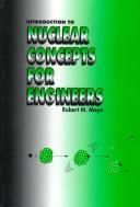 Cover of: Introduction to nuclear concepts for engineers