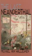 Cover of: The last Neanderthal