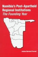 Cover of: Namibia's post-apartheid regional institutions: the founding year