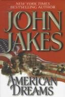 Cover of: American dreams by John Jakes