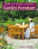 Cover of: How to build classic garden furniture