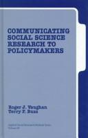 Cover of: Communicating social science research to policymakers by Roger J. Vaughan