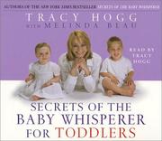 Cover of: Secrets of the Baby Whisperer for Toddlers by Tracy Hogg