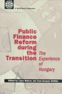 Cover of: Public finance reform during the transition: the experience of Hungary