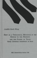 Cover of: Rest as a theological metaphor in the Epistle to the Hebrews and the gospel of truth by Judith Hoch Wray