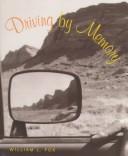 Cover of: Driving by memory by Fox, William L.