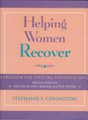 Cover of: Helping women recover: a program for treating substance abuse : facilitator's guide
