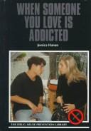 When someone you love is addicted by Jessica Hanan