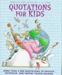 Cover of: Quotations for kids by compiled and edited by J. A. Senn ; illustrations by Steve Pica.