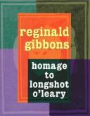 Homage to Longshot O'Leary by Reginald Gibbons