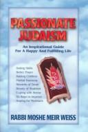 Cover of: Passionate Judaism by Moshe Meir Weiss